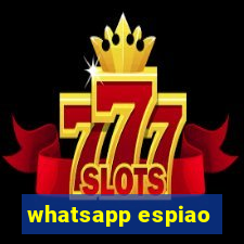 whatsapp espiao